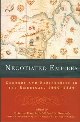 Daniels / Kennedy |  Negotiated Empires | Buch |  Sack Fachmedien