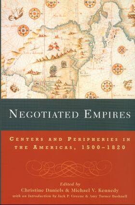 Daniels / Kennedy | Negotiated Empires | Buch | sack.de