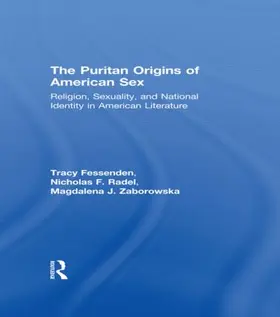 Fessenden / Radel / Zaborowska |  The Puritan Origins of American Sex | Buch |  Sack Fachmedien