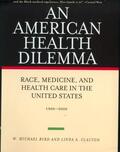 Byrd / Clayton |  An American Health Dilemma | Buch |  Sack Fachmedien