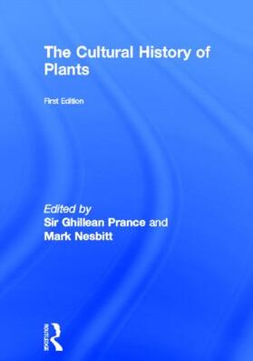 Prance / Nesbitt | The Cultural History of Plants | Buch | 978-0-415-92746-8 | sack.de