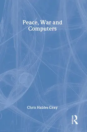 Gray | Peace, War and Computers | Buch | 978-0-415-92885-4 | sack.de