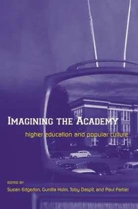 Edgerton / Holm / Daspit |  Imagining the Academy | Buch |  Sack Fachmedien