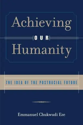 Eze |  Achieving Our Humanity | Buch |  Sack Fachmedien
