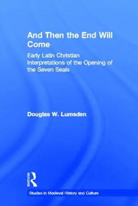 Lumsden | And Then the End Will Come | Buch | 978-0-415-92961-5 | sack.de