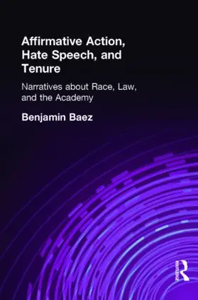 Baez | Affirmative Action, Hate Speech, and Tenure | Buch | 978-0-415-92965-3 | www.sack.de