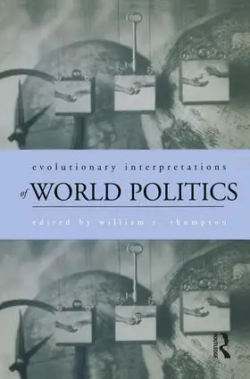 Thompson |  Evolutionary Interpretations of World Politics | Buch |  Sack Fachmedien