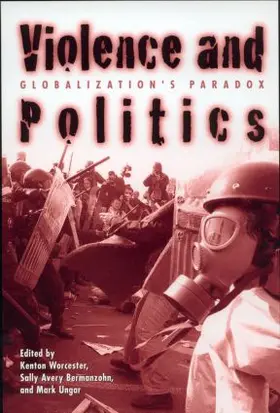 Worcester / Bermanzohn / Ungar |  Violence and Politics | Buch |  Sack Fachmedien