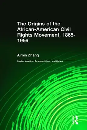 Zhang |  The Origins of the African-American Civil Rights Movement | Buch |  Sack Fachmedien