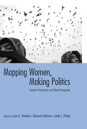 Staeheli / Kofman / Peake | Mapping Women, Making Politics | Buch | 978-0-415-93448-0 | www.sack.de