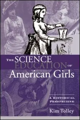 Tolley |  The Science Education of American Girls | Buch |  Sack Fachmedien