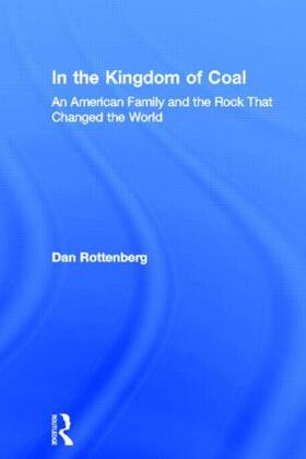 Rottenberg | In the Kingdom of Coal | Buch | 978-0-415-93522-7 | sack.de