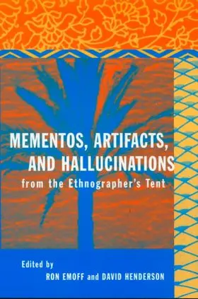 Emoff / Henderson |  Mementos, Artifacts and Hallucinations from the Ethnographer's Tent | Buch |  Sack Fachmedien