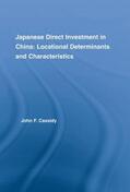 Cassidy |  Japanese Direct Investment in China | Buch |  Sack Fachmedien