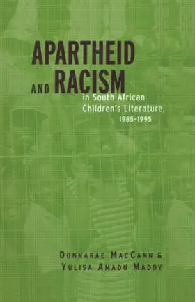 MacCann / Maddy |  Apartheid and Racism in South African Children's Literature 1985-1995 | Buch |  Sack Fachmedien