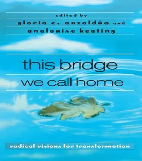 Anzaldúa / Keating | this bridge we call home | Buch | 978-0-415-93681-1 | www.sack.de