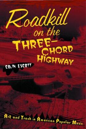 Escott | Roadkill on the Three-Chord Highway | Buch | 978-0-415-93783-2 | sack.de