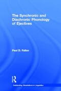 Fallon |  The Synchronic and Diachronic Phonology of Ejectives | Buch |  Sack Fachmedien