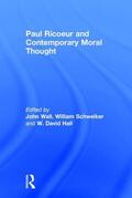 Schweiker / Wall / Hall |  Paul Ricoeur and Contemporary Moral Thought | Buch |  Sack Fachmedien