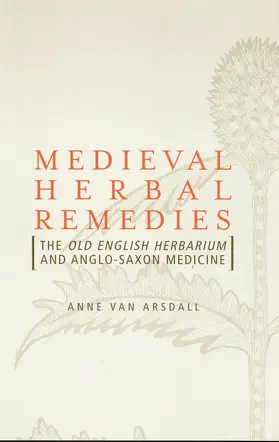 Van Arsdall | Medieval Herbal Remedies | Buch | 978-0-415-93849-5 | www.sack.de