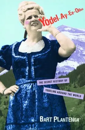 Plantenga |  Yodel-Ay-Ee-Oooo | Buch |  Sack Fachmedien