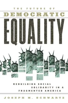 Schwartz | The Future Of Democratic Equality | Buch | 978-0-415-94465-6 | www.sack.de