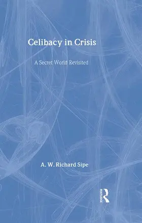 Sipe |  Celibacy in Crisis | Buch |  Sack Fachmedien