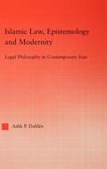 Dahlen |  Islamic Law, Epistemology and Modernity | Buch |  Sack Fachmedien