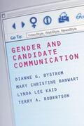 Bystrom / Robertson / Banwart |  Gender and Candidate Communication | Buch |  Sack Fachmedien