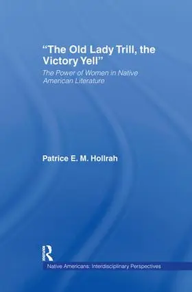 Hollrah |  The Old Lady Trill, the Victory Yell | Buch |  Sack Fachmedien
