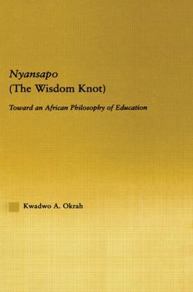 Okrah | Nyansapo (The Wisdom Knot) | Buch | 978-0-415-94733-6 | sack.de