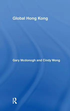 Wong / McDonogh | Global Hong Kong | Buch | 978-0-415-94769-5 | sack.de