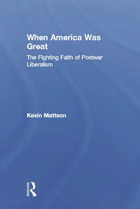 Mattson |  When America Was Great | Buch |  Sack Fachmedien
