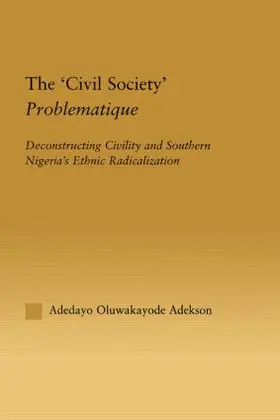 Adekson | The 'Civil Society' Problematique | Buch | 978-0-415-94785-5 | www.sack.de