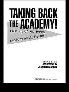 Downs / Manion | Taking Back the Academy! | Buch | 978-0-415-94810-4 | www.sack.de