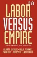Gonzalez / Fernandez / Price |  Labor Versus Empire | Buch |  Sack Fachmedien
