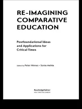 Ninnes / Mehta |  Re-Imagining Comparative Education | Buch |  Sack Fachmedien