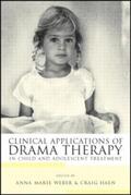 Weber / Haen |  Clinical Applications of Drama Therapy in Child and Adolescent Treatment | Buch |  Sack Fachmedien
