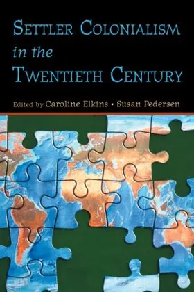 Elkins / Pedersen |  Settler Colonialism in the Twentieth Century | Buch |  Sack Fachmedien