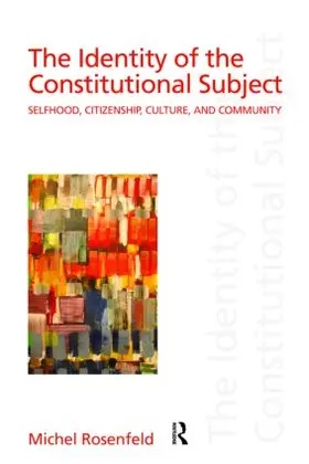 Rosenfeld | The Identity of the Constitutional Subject | Buch | 978-0-415-94974-3 | sack.de