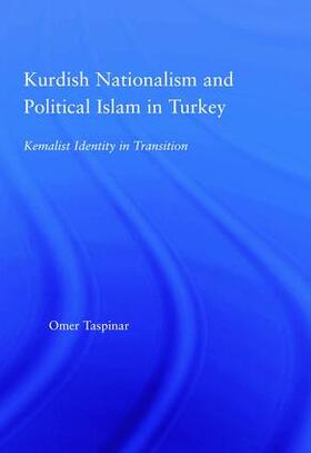 Taspinar | Kurdish Nationalism and Political Islam in Turkey | Buch | 978-0-415-94998-9 | sack.de