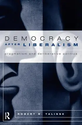 Talisse | Democracy After Liberalism | Buch | 978-0-415-95019-0 | www.sack.de