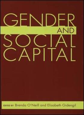 O'Neill / Gidengil | Gender and Social Capital | Buch | 978-0-415-95022-0 | sack.de