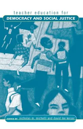 Keiser Lee / Michelli / Keiser |  Teacher Education for Democracy and Social Justice | Buch |  Sack Fachmedien