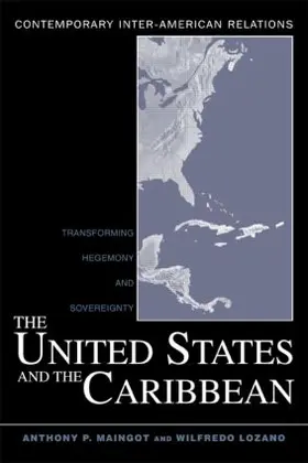 Maingot / Lozano |  The United States and the Caribbean | Buch |  Sack Fachmedien