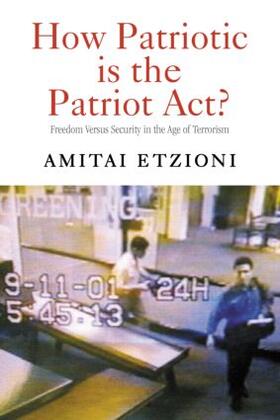 Etzioni | How Patriotic is the Patriot Act? | Buch | 978-0-415-95047-3 | sack.de