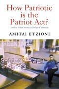 Etzioni |  How Patriotic is the Patriot Act? | Buch |  Sack Fachmedien