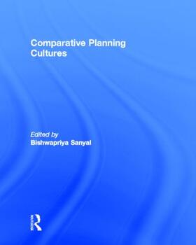 Bishwapriya |  Comparative Planning Cultures | Buch |  Sack Fachmedien