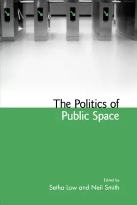 Low / Smith | The Politics of Public Space | Buch | 978-0-415-95139-5 | sack.de