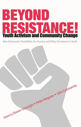 Noguera / Cammarota / Ginwright |  Beyond Resistance! Youth Activism and Community Change | Buch |  Sack Fachmedien